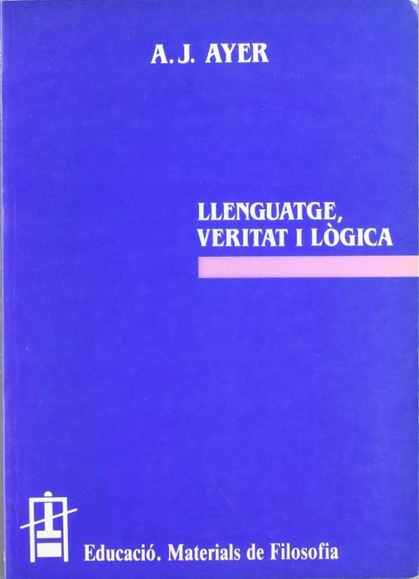 LLENGUATGE, VERITAT I LOGICA | 9788437008295 | AYER, ALFRED JULIUS