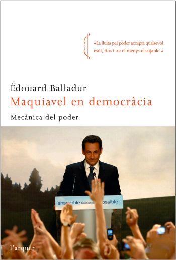 MAQUIAVEL EN DEMOCRACIA | 9788496499713 | BALLADUR EDOUARD