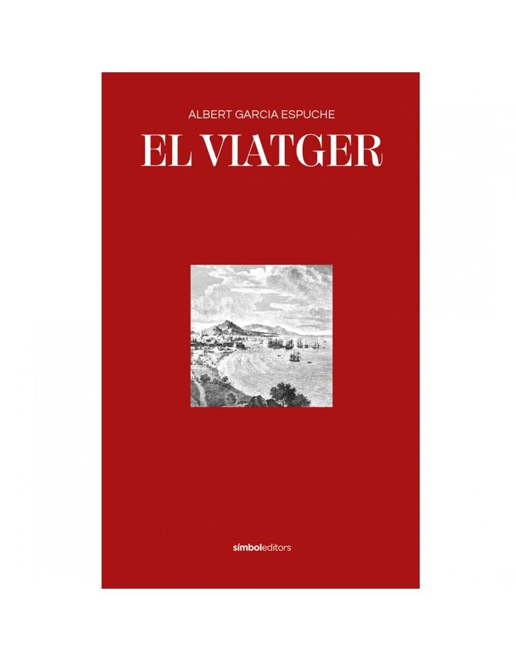 EL VIATGER | 9788418696046 | GARCIA ESPUCHE, ALBERT