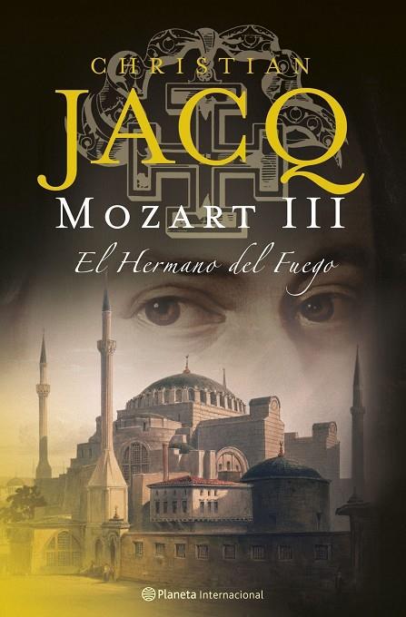 MOZART III. EL HERMANO DE FUEGO | 9788408071518 | JACQ,CHRISTIAN