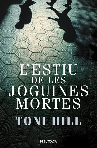 L'ESTIU DE LES JOGUINES MORTES (INSPECTOR SALGADO 1) | 9788418132773 | HILL, TONI