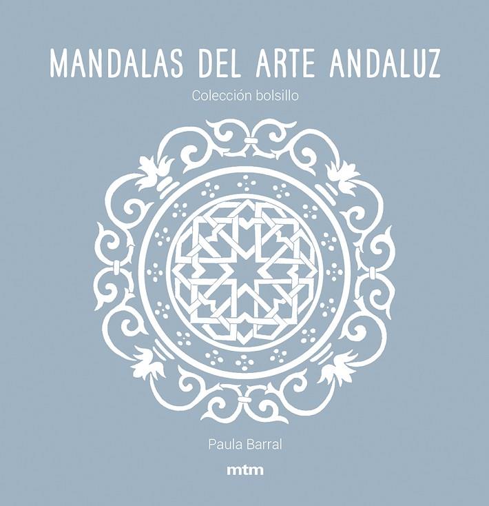 MANDALAS DEL ARTE ANDALUZ | 9788417165475 | BARRAL LAZO, PAULA