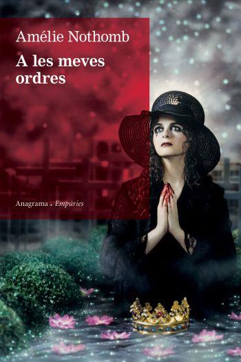 A LES MEVES ORDRES (ANAGRAMA/EMPURIES) | 9788497876148 | NOTHOMB, AMELIE