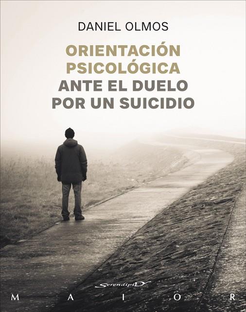 ORIENTACIÓN PSICOLÓGICA ANTE EL DUELO POR UN SUICIDIO | 9788433032157 | PEÑA OLMOS, DANIEL ALBERTO