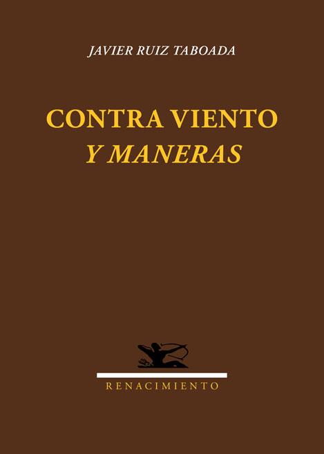 CONTRA VIENTO Y MANERAS | 9788484729129 | RUIZ TABOADA, JAVIER