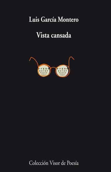 VISTA CANSADA V-788 | 9788498957884 | GARCIA MONTERO, LUIS