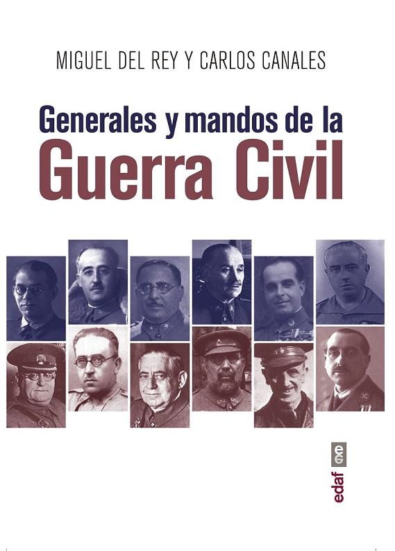 GENERALES Y MANDOS DE LA GUERRA CIVIL | 9788441439214 | CANALES TORRES, CARLOS/DEL REY VICENTE, MIGUEL