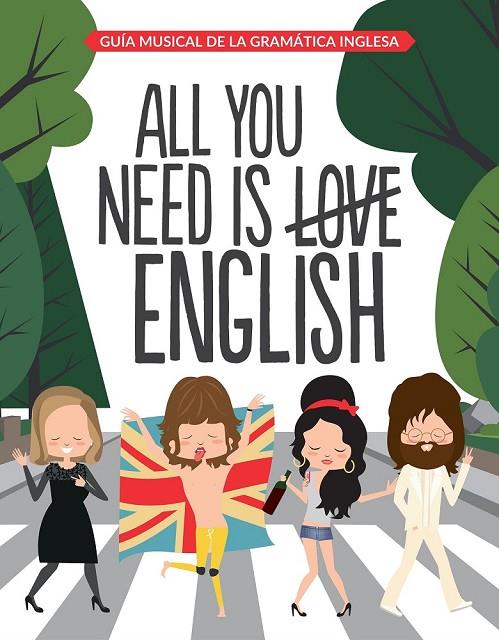 ALL YOU NEED IS ENGLISH | 9788408163312 | SUPERBRITÁNICO