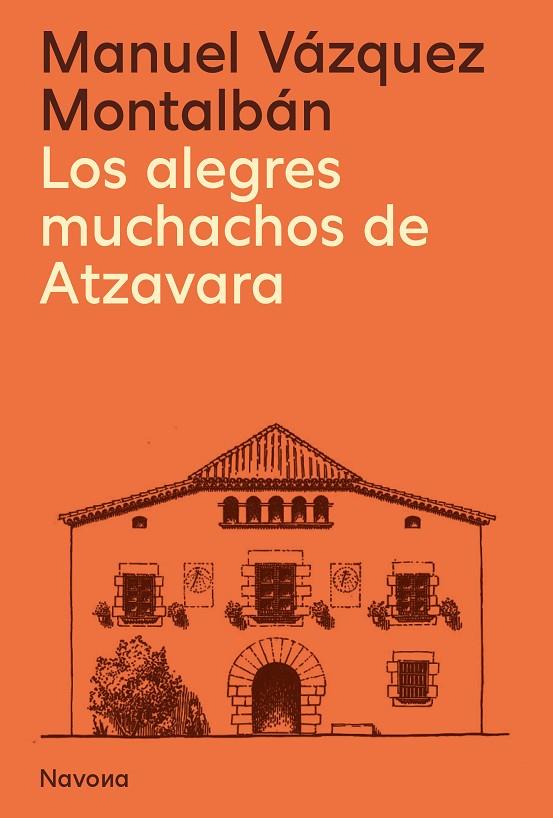 LOS ALEGRES MUCHACHOS DE ATZAVARA | 9788419311627 | VÁZQUEZ MONTALBÁN, MANUEL