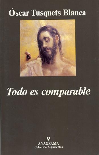 TODO ES COMPARABLE | 9788433905574 | TUSQUETS BLANCA, OSCAR