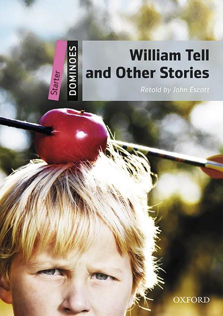 DOMINOES STARTER. WILLIAM TELL AND OTHER STORIES MP3 PACK | 9780194639224 | ESCOTT, JOHN