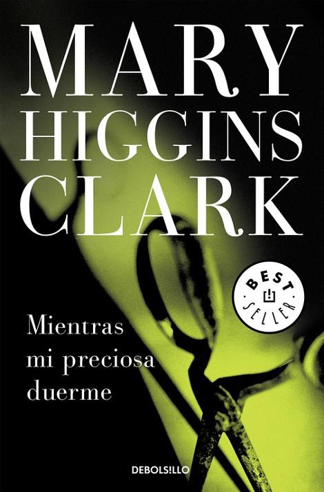 MIENTRAS MI PRECIOSA DUERME (DEBOLSILLO) | 9788497595667 | HIGGINS CLARK, MARY