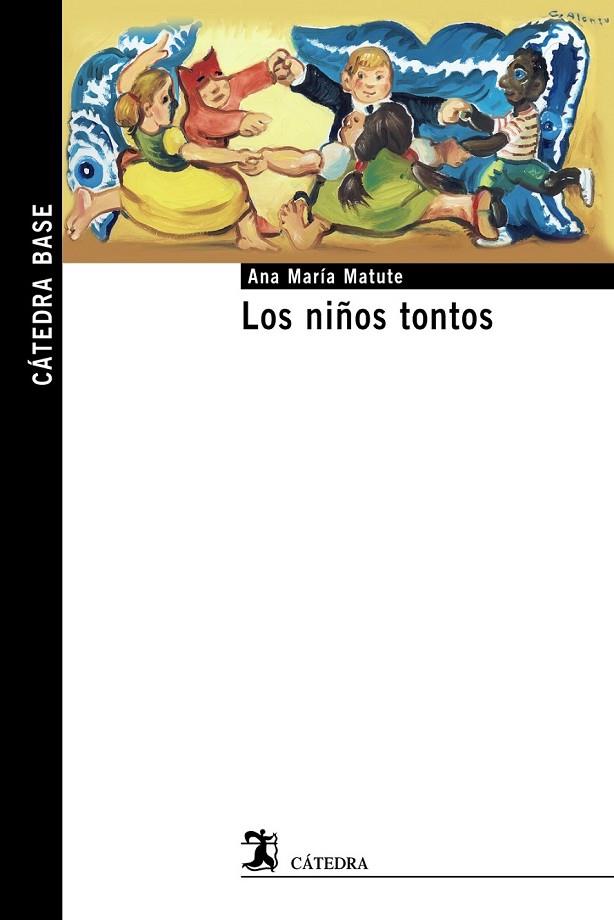 LOS NIÑOS TONTOS | 9788437635712 | MATUTE, ANA MARÍA