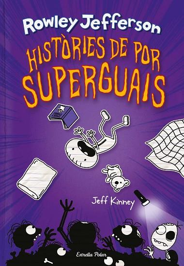 DIARI DEL ROWLEY 3. HISTÒRIES DE POR SUPERGUAIS | 9788418444494 | KINNEY, JEFF
