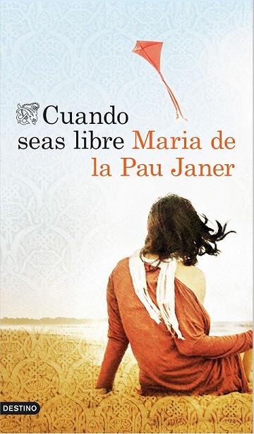 CUANDO SEAS LIBRE | 9788423349623 | MARIA DE LA PAU JANER
