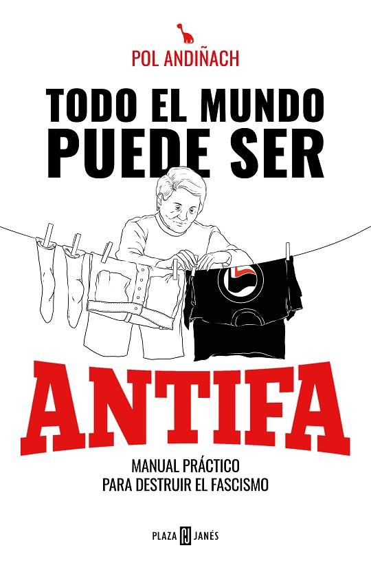 TODO EL MUNDO PUEDE SER ANTIFA | 9788401025846 | ANDIÑACH, POL