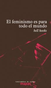 EL FEMINISMO ES PARA TODO EL MUNDO | 9788494719615 | HOOKS, BEL