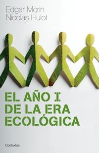 AÑO I DE LA ERA ECOLOGICA (CONTEXTOS) | 9788449321467 | MORIN, EDGAR - HULOT, NICOLAS