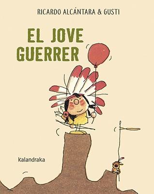 EL JOVE GUERRER | 9788416804795 | ALCÁNTARA, RICARDO
