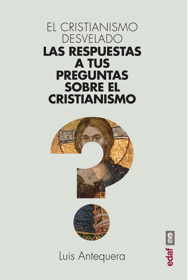 EL CRISTIANISMO DESVELADO | 9788441439740 | ANTEQUERA, LUIS