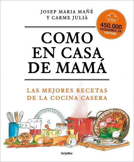 COMO EN CASA DE MAMÁ | 9788425360381 | EL FORNER D'ALELLA,/MAÑÉ, JOSEP MARIA/JULIÀ, CARME