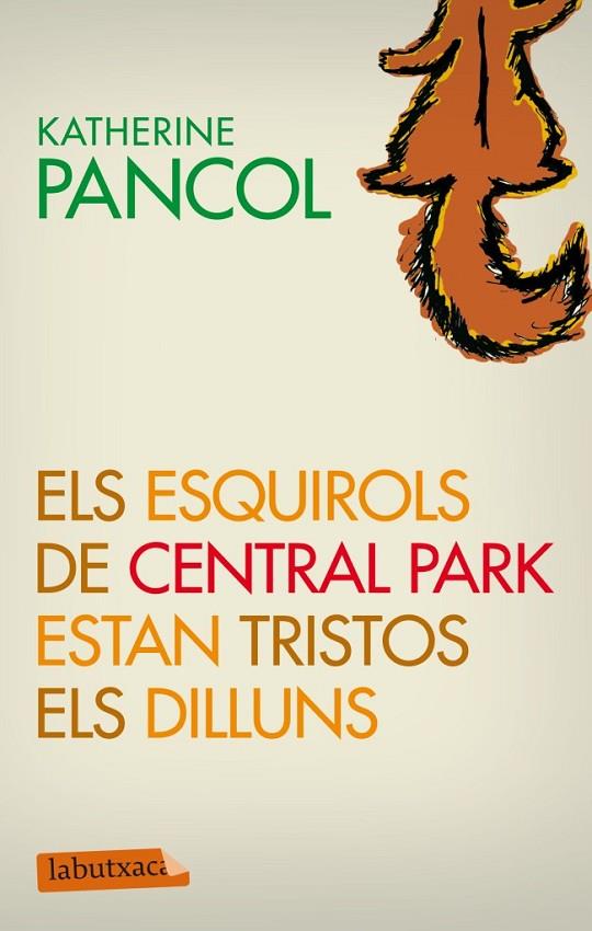 ELS ESQUIROLS DE CENTRAL PARK ESTAN TRISTOS ELS DILLUNS | 9788499305868 | KATHERINE PANCOL