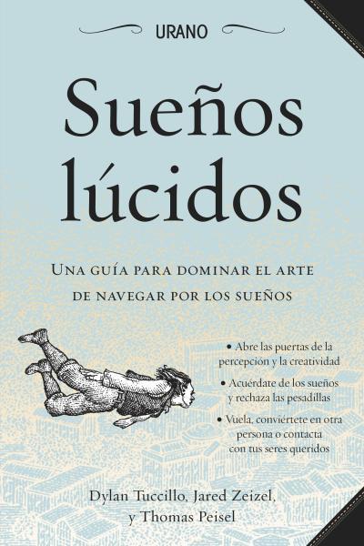 SUEÑOS LÚCIDOS | 9788479538590 | TUCCILLO, DYLAN/ZEIZEL, JARED/PEISEL, THOMAS