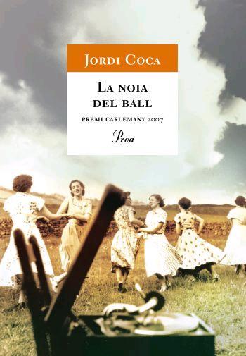 NOIA DEL BALL (A TOT VENT) | 9788484370307 | COCA, JORDI