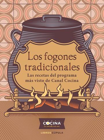 LOS FOGONES TRADICIONALES | 9788448029180 | CANAL COCINA