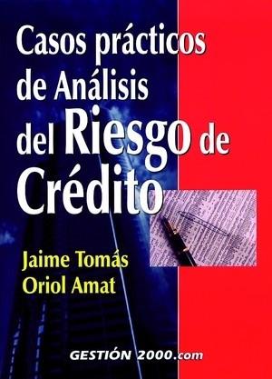 CASOS PRACTICOS DE ANALISIS DEL RIESGO DE CREDITO (GESTION 2 | 9788480887908 | TOMAS, JAIME - AMAT, ORIOL
