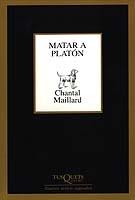 MATAR A PLATON (MARGINALES) | 9788483109304 | MAILLARD, CHANTAL (1951- )