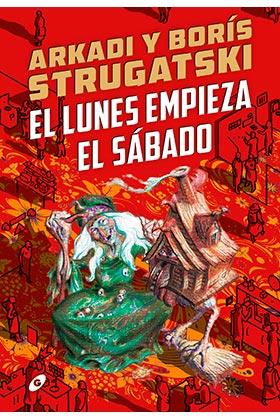 EL LUNES EMPIEZA EL SÁBADO | 9788418701108 | STRUGATSKI, ARKADI/ STRUGATSKI, BORIS