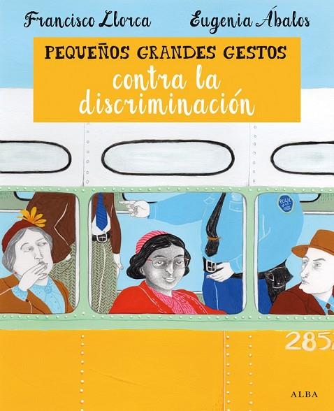 PEQUEÑOS GRANDES GESTOS CONTRA LA DISCRIMINACIÓN | 9788490651421 | LLORCA, FRANCISCO