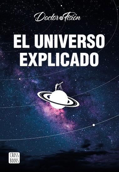 EL UNIVERSO EXPLICADO | 9788408251842 | DOCTOR FISIÓN