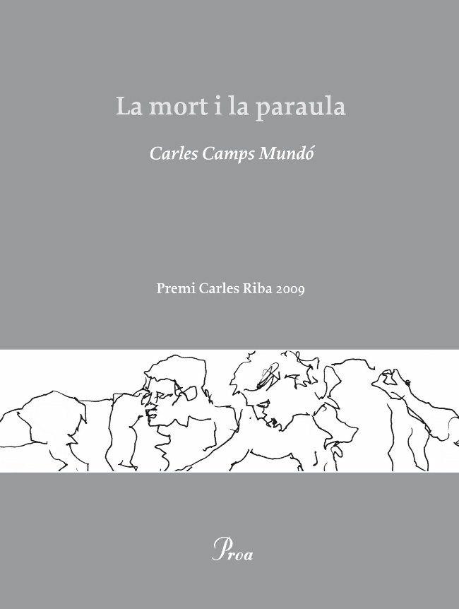 LA MORT I LA PARAULA (OSSA MENOR) PREMI CARLES RIBA 2009 | 9788482565866 | CAMPS MUNDO, CARLES