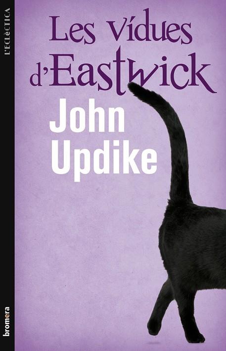 VÍDUES D'EASTWICK (L'ECLECTICA) | 9788498246476 | UPDIKE, JOHN