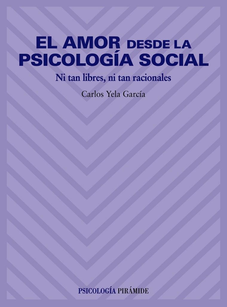 AMOR DESDE LA PSICOLOGÍA SOCIAL EL | 9788436814484 | YELA GARCÍA CARLOS