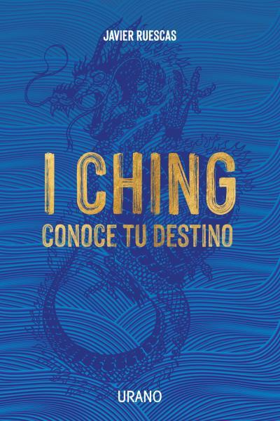 I CHING: CONOCE TU DESTINO | 9788418714153 | RUESCAS, JAVIER