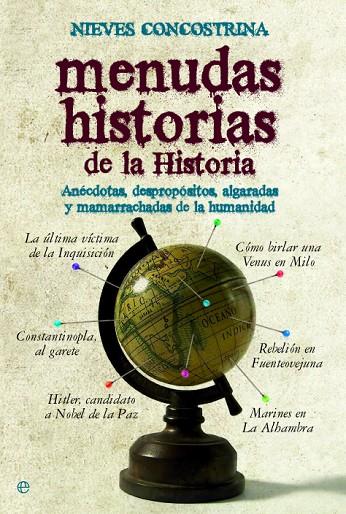MENUDAS HISTORIAS DE LA HISTORIA : ANECDOTAS, DESPROPOSITOS, | 9788497349826 | CONCOSTRINA, NIEVES