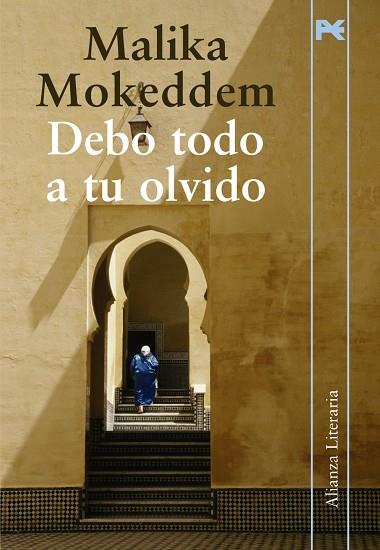 DEBO TODO A TU OLVIDO (LITERARIA-3472262) | 9788420651620 | MOKEDDEM, MALIKA