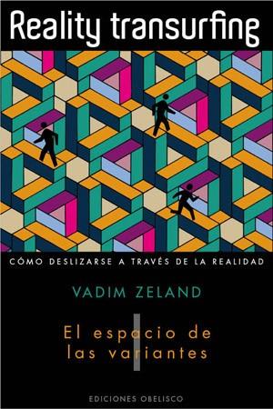 REALITY TRANSURFING VOL.I EL ESPACIO DE LAS VARIANTES | 9788497776950 | ZELAND, VADIM