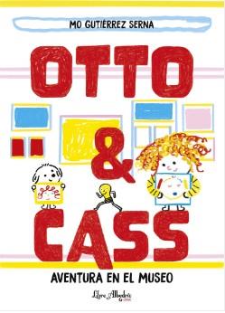 OTTO & CASS: AVENTURA EN EL MUSEO | 9788412820010 | GUTIÉRREZ SERNA, MO