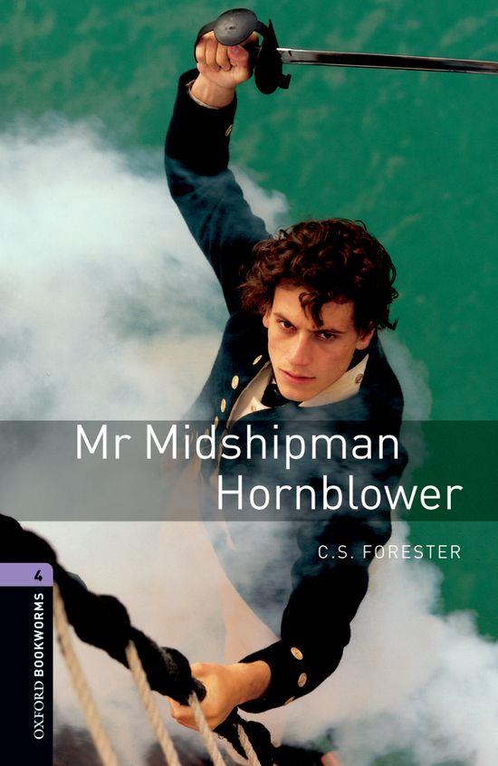 OXFORD BOOKWORMS 4. MR MIDSHIPMAN HORNBLOWER | 9780194791809 | FORESTER, C.S.