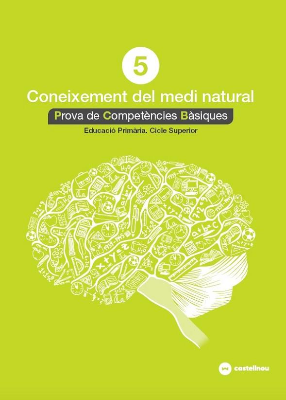 CONEIXEMENT DEL MEDI NATURAL 5: PROVES COMPETÈNCIES BÀSIQUES- ED.2018 | 9788417406509 | QUERALT, MAGÍ