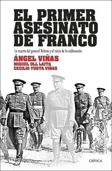 EL PRIMER ASESINATO DE FRANCO | 9788491994114 | VIÑAS, ÁNGEL/ULL LAITA, MIGUEL/YUSTA VIÑAS, CECILIO