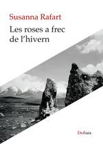 ROSES A FREC DE L'HIVERN, LES | 9788419630049 | RAFART, SUSANNA