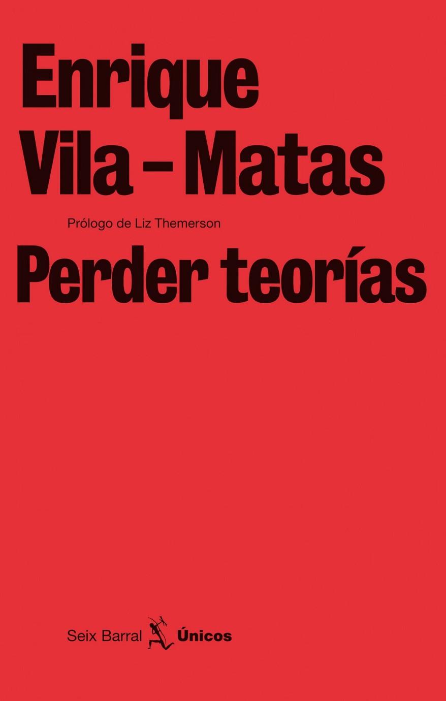 PERDER TEORIAS  -UNICOS- | 9788432243240 | ENRIQUE VILA-MATAS