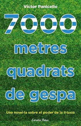7000 METRES QUADRATS DE GESPA | 9788490577929 | VÍCTOR PANICELLO