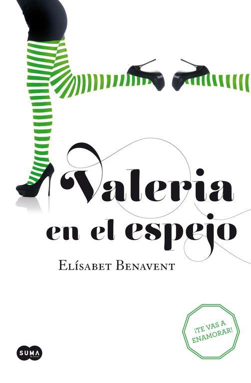 VALERIA EN EL ESPEJO : ENGANCHATE AL FENOMENO VALERIA : TE V | 9788483655382 | BENAVENT, ELISABET (1984- ) [VER TITULOS]