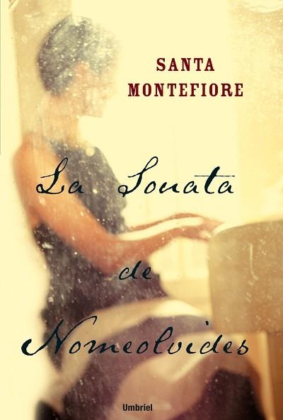 SONATA DE NOMEOLVIDES,LA | 9788495618894 | MONTEFIORE, SANTA